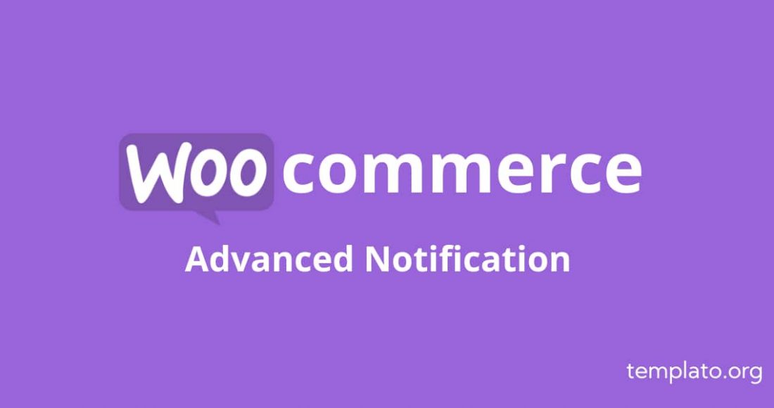 Advanced Notification for Woocommerce