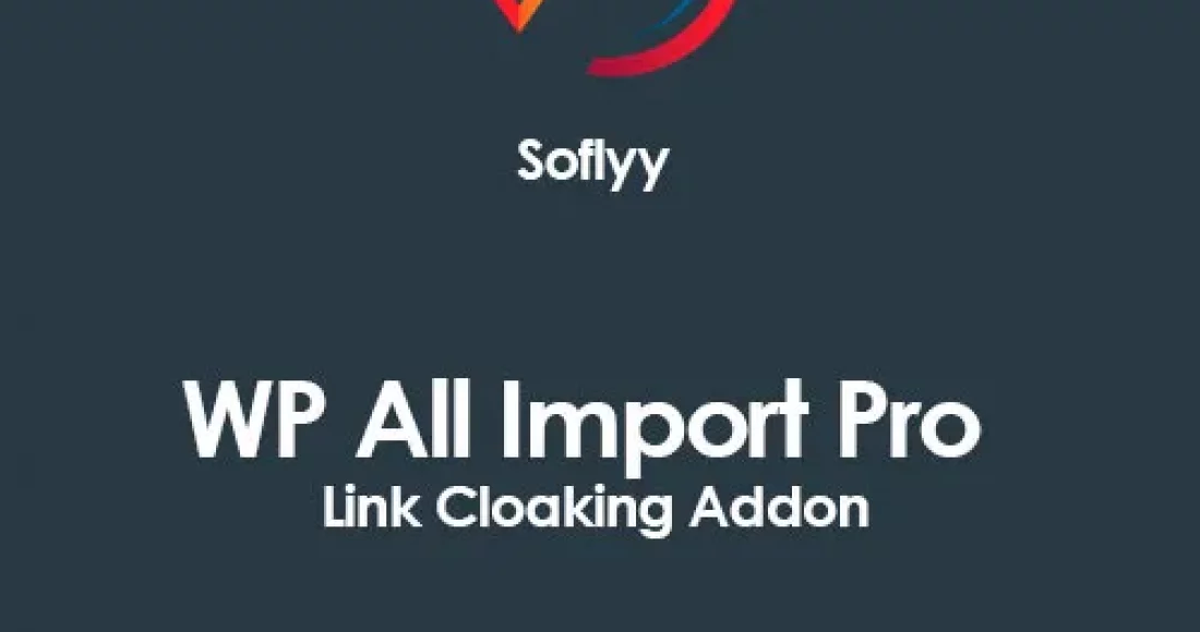 Soflyy-WP-All-Import-Pro-Link-Cloaking-Addon